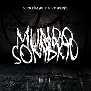 Listen to Mundo sombrio (Explicit) song with lyrics from Dj Boletim 011