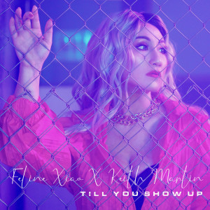 Till You Show Up dari Keith Martin