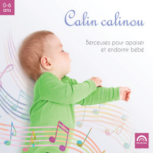 Various的專輯Calin calinou : Berceuses pour apaiser et endormir bébé
