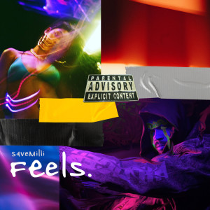 Album Feels (Explicit) from SaveMilli
