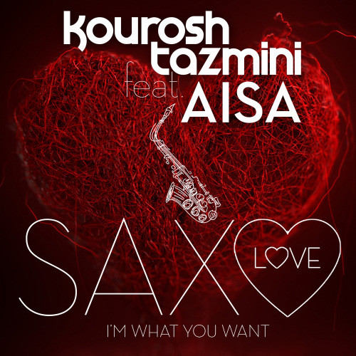 Saxo Love (I'm What You Want) (Radio Edit)