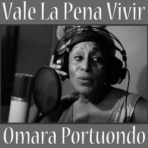 Vale La Pena Vivir dari Omara Portuondo