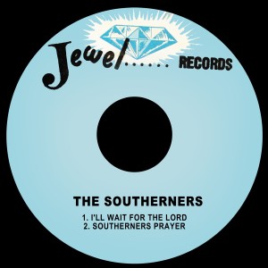 อัลบัม I'll Wait for the Lord / Southerners Prayer ศิลปิน The Southerners