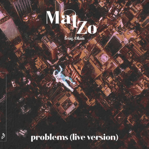 Mat Zo的專輯Problems (Live Version)