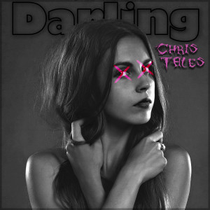 ดาวน์โหลดและฟังเพลง Darling พร้อมเนื้อเพลงจาก Chris Tales