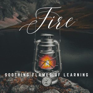 Burning Focus: Study with Firelight