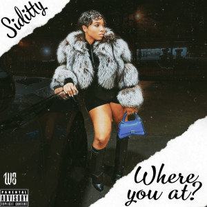 Siditty的專輯Where You At (Explicit)