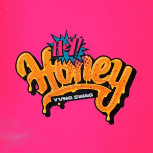 Listen to Hey Honey song with lyrics from Yvng Swag