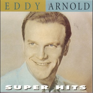 อัลบัม Super Hits ศิลปิน Eddy Arnold