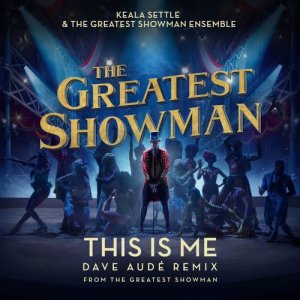 Keala Settle的專輯This Is Me (Dave Audé Remix) [From The Greatest Showman]