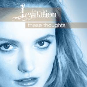 Levitation的专辑These Thoughts
