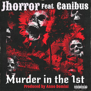 Listen to Murder in the 1st (Explicit) song with lyrics from Jhorror