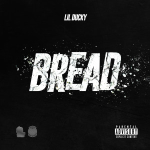 Album BREAD (Explicit) from Lil Ducky
