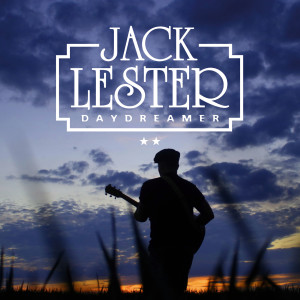 收聽Jack Lester的Daydreamer歌詞歌曲