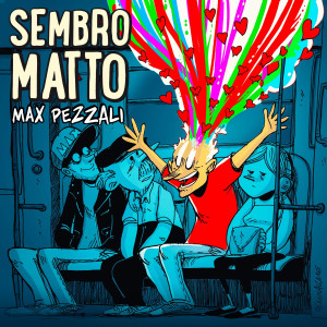 Max Pezzali的專輯Sembro matto