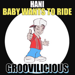 ดาวน์โหลดและฟังเพลง Baby Wants to Ride (Main Vocal Mix) พร้อมเนื้อเพลงจาก Hani