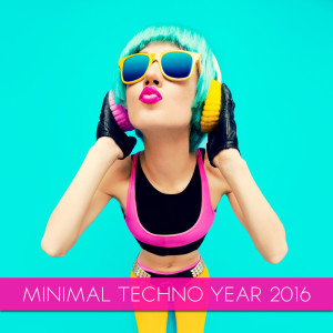 Various的专辑Minimal Techno Year 2016