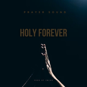Album Holy Forever (Prayer Sound) from 