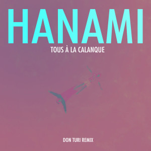 TOUS À LA CALANQUE (Don Turi Remix) dari Hanami