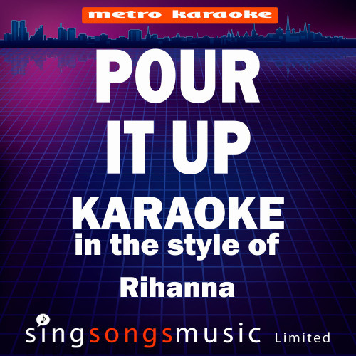 Pour It Up (In the Style of Rihanna) [Karaoke Version] (Karaoke Version)