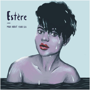 Album Mad About Your Sea from Estère