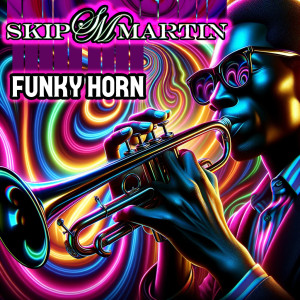 อัลบัม Funky Horn ศิลปิน Skip Martin
