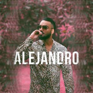 Dengarkan lagu Alejandro (Explicit) nyanyian Marcus Haran dengan lirik