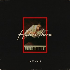 收聽Hudson Thames的Last Call歌詞歌曲