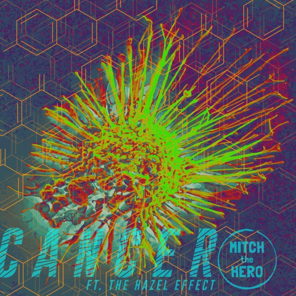 Cancer (feat. The Hazel Effect) (Explicit)