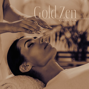 อัลบัม Gold Zen Collection (Amazing Reiki Relaxation for Body and Soul) ศิลปิน Zen Serenity Spa Asian Music Relaxation