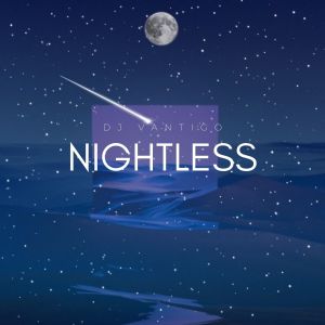 Album Nightless from Dj Vantigo