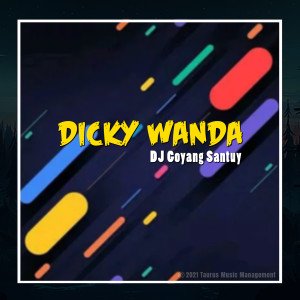 Listen to DJ Goyang Santuy song with lyrics from Dicky Wanda