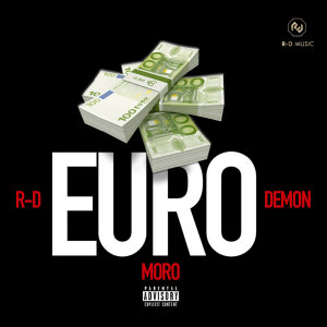 收聽R-D的Euro (Explicit) (feat. Demon324 & Moro|Explicit)歌詞歌曲
