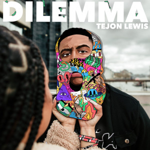 收聽Tejon Lewis的Dilemma歌詞歌曲