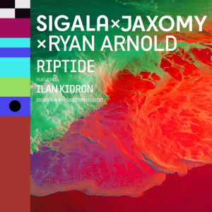 Listen to Riptide (Sigala & Ryan Arnold Paraiso Edit) song with lyrics from Sigala