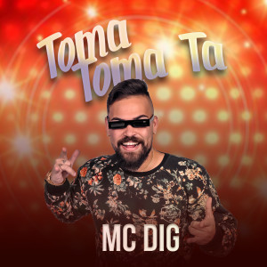 Album Toma Toma Ta (Explicit) oleh Mc Dig