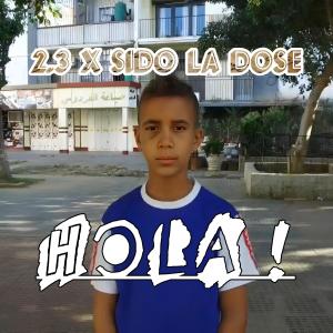 อัลบัม Hola (feat. Sido la dose) ศิลปิน 2.3