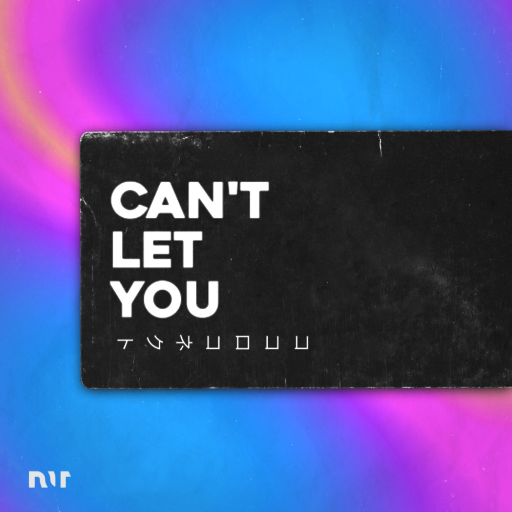 Can't Let You