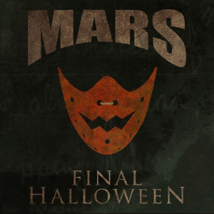 收聽Mars的Final Halloween (Explicit)歌詞歌曲