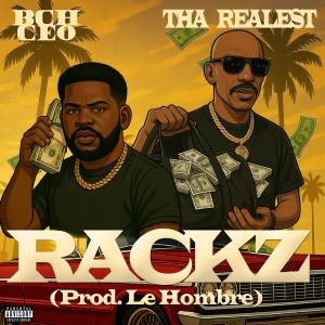 Black City Hustla CEO的專輯RACKZ (feat. Tha Realest) [Explicit]
