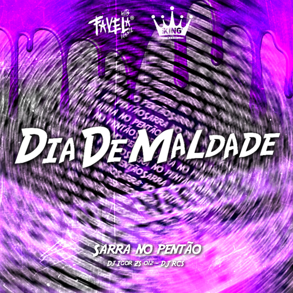 Dia de Maldade - Sarra no Pentão (feat. DJ RCS|Explicit)
