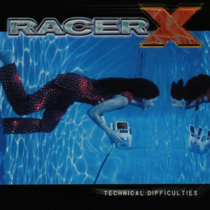 Racer X的專輯Technical Difficulties