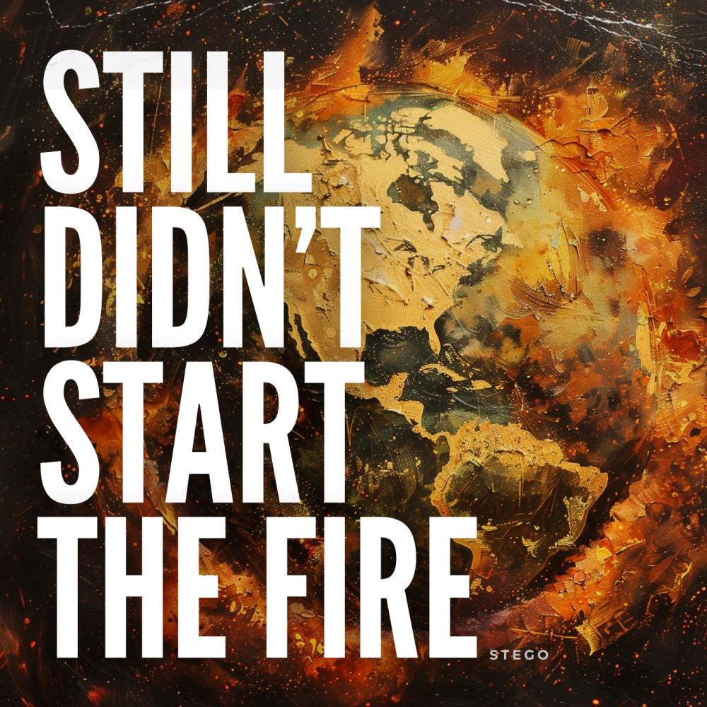 Still Didn't Start The Fire