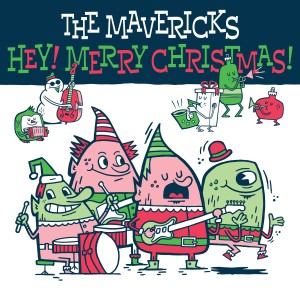 ดาวน์โหลดและฟังเพลง Hey! Merry Christmas! พร้อมเนื้อเพลงจาก The Mavericks