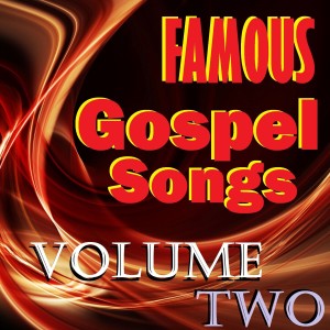 Various Artists的專輯Famous Gospel Songs, Vol. 2