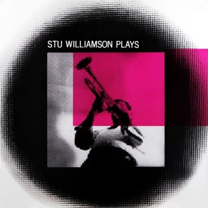 Album Stu Williamson Plays from Stu Williamson