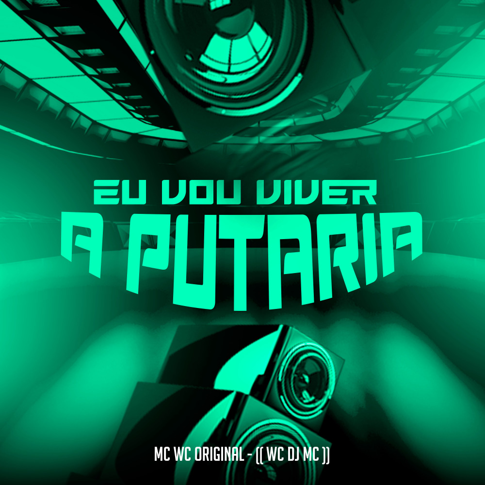 Eu Vou Viver a Putaria (Explicit)
