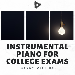 Album Instrumental Piano for College Exams from Focus Study