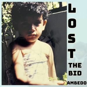 Ambedo的專輯Lost the Bid