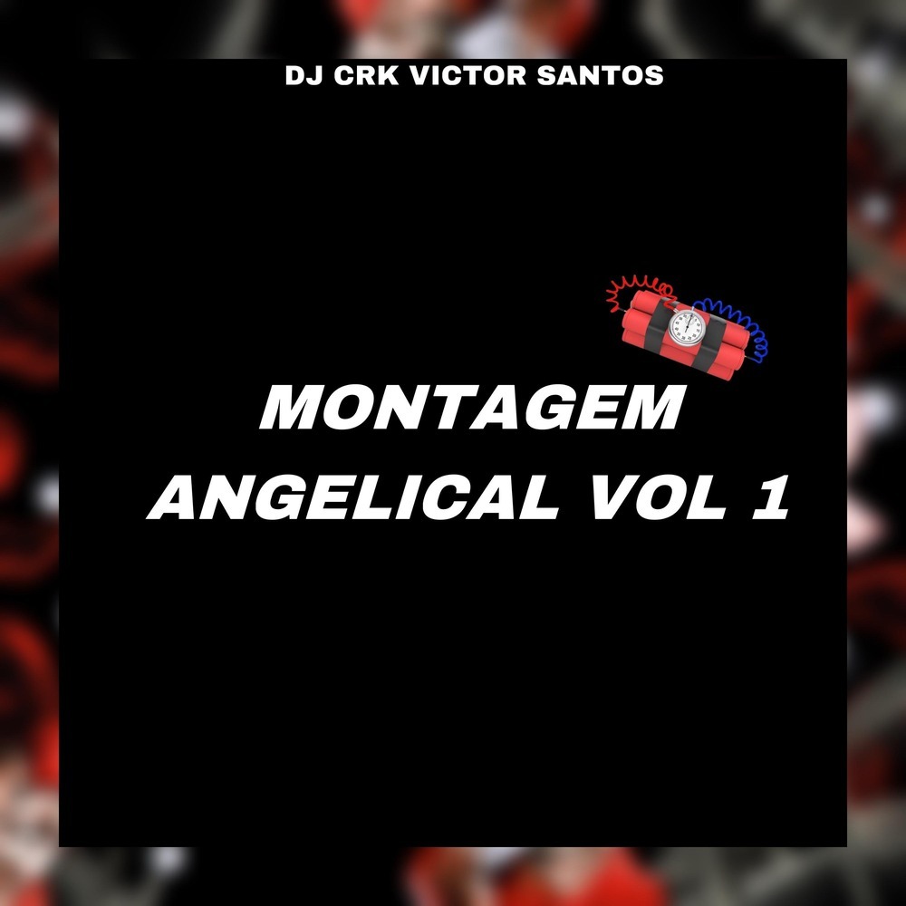 MONTAGEM ANGELICAL VOL 1 (Explicit)